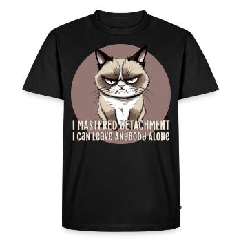 Angry cat mastered detachment cat saying funny - Men's Premium Organic T-Shirt - black - Front - Nico (187cm)