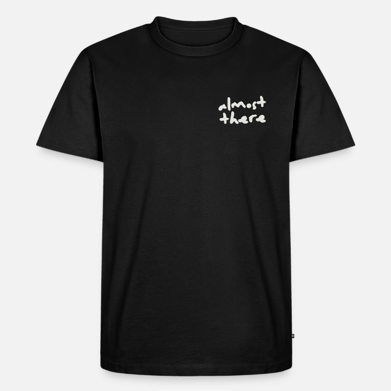 Almost There Never Give Up - Männer Premium Bio T-Shirt - Schwarz