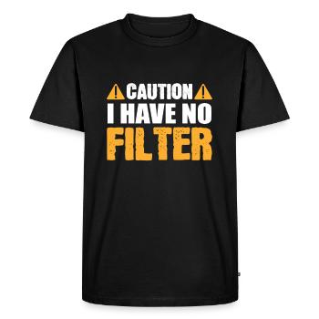 Attention Je n’ai pas de filtre Drôle de panneau de prudence - T-shirt Premium bio Homme - noir - Devant - Nico (187cm)