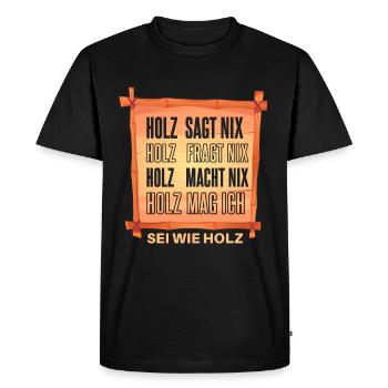 Lustiger Holzfäller Waldarbeiter Spruch - Männer Premium Bio T-Shirt - Schwarz - Vorne - Nico (187cm)