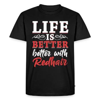 Life Is Better With Redhead Red Hair Redheads - Men's Premium Organic T-Shirt - black - Front - Nico (187cm)