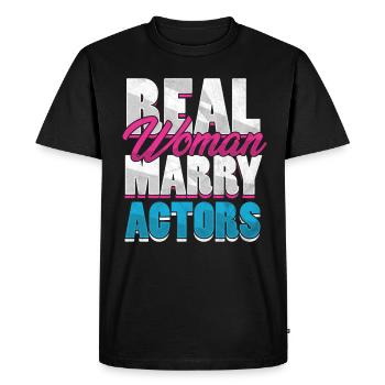Real Woman Marry Actor Actors Wife Actress - Men's Premium Organic T-Shirt - black - Front - Nico (187cm)