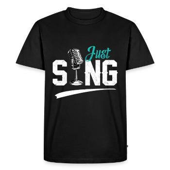 Just Sing Choir Singer Musician Singing Music Gift - Men's Premium Organic T-Shirt - black - Front - Nico (187cm)