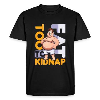 To Fat To Kidnap Overweight Joke Food Funny Gift - Men's Premium Organic T-Shirt - black - Front - Nico (187cm)