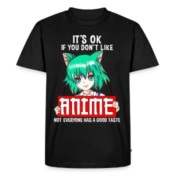 You Do not Like Anime Not Everyone Has A Good Button - Men's Premium Organic T-Shirt - black - Front - Nico (187cm)
