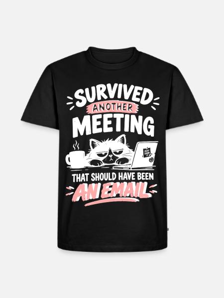 Überlebt: Meeting statt E-Mail - Männer Premium Bio T-Shirt - Schwarz