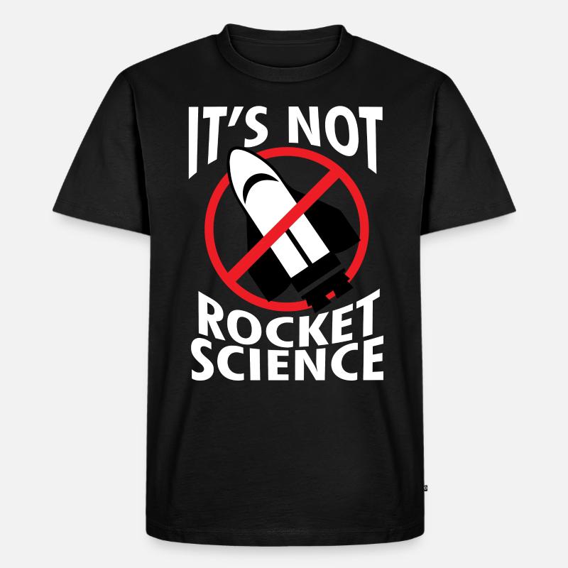 Rocket - Science - Rocket science - Gift - Men's Premium Organic T-Shirt - black