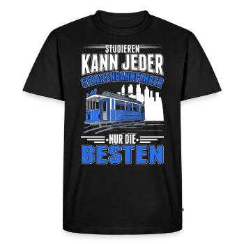 Studieren kann jeder Straßenbahn Straßenbahnfahrer - Männer Premium Bio T-Shirt - Schwarz - Vorne - Nico (187cm)