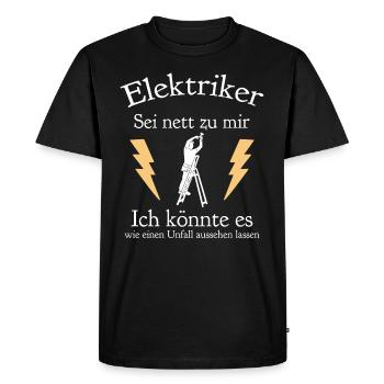 Sei nett zu einem Elektriker - Männer Premium Bio T-Shirt - Schwarz - Vorne - Nico (187cm)
