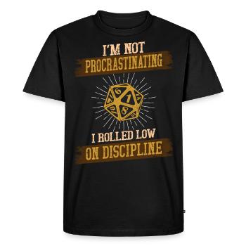 I'm not procrastinating I Rolled Low on Discipline - Men's Premium Organic T-Shirt - black - Front - Nico (187cm)