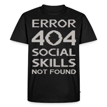 « Erreur 404 Compétences sociales non trouvées » Citation amusante - T-shirt Premium bio Homme - noir - Devant - Nico (187cm)