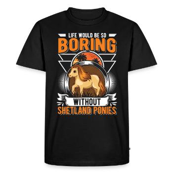 La vie serait si ennuyeuse sans Shetland Ponies - T-shirt Premium bio Homme - noir - Devant - Nico (187cm)