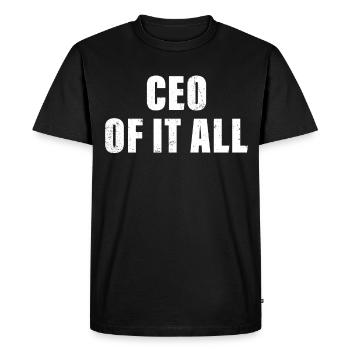 Ceo Of It All Chef Boss Braggart Irony Mama Papa - Men's Premium Organic T-Shirt - black - Front - Nico (187cm)
