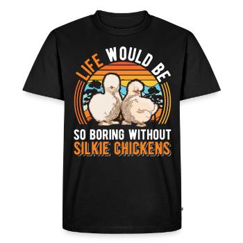 La vie serait tellement ennuyeuse sans Silkie Chickens - T-shirt Premium bio Homme - noir - Devant - Nico (187cm)
