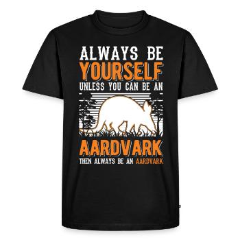 Always be yourself Aardvark Erdferkel - Men's Premium Organic T-Shirt - black - Front - Nico (187cm)