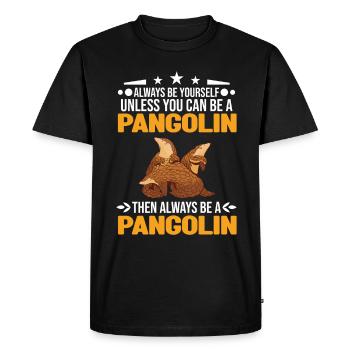 Always be yourself Pangolin Schuppentier - Men's Premium Organic T-Shirt - black - Front - Nico (187cm)