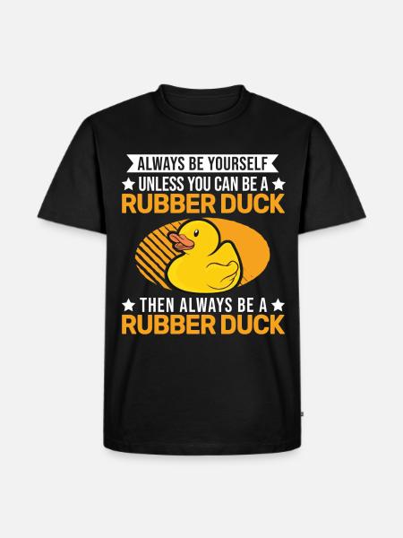 Always be yourself Rubber Duck Gummiente - Herre Premium økologisk T-shirt - sort