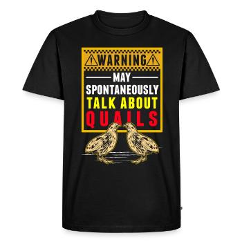 Warning Quail Quail Breeding Quail Breeder - Men's Premium Organic T-Shirt - black - Front - Nico (187cm)