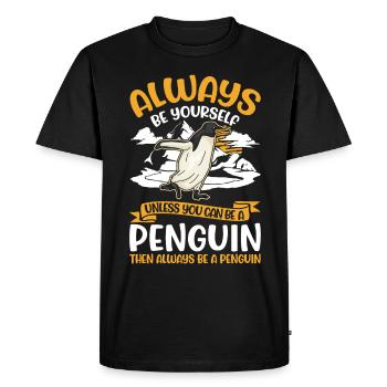 Always be yourself Penguin Pinguin - Men's Premium Organic T-Shirt - black - Front - Nico (187cm)
