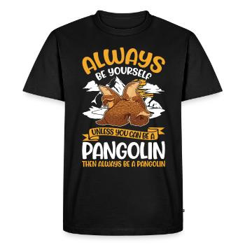 Always be yourself Pangolin Schuppentier - Men's Premium Organic T-Shirt - black - Front - Nico (187cm)