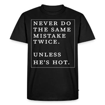 Ne faites jamais deux fois la même erreur à moins qu’il ne soit chaud - T-shirt Premium bio Homme - noir - Devant - Nico (187cm)