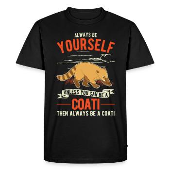 Always be yourself Coati Nasenbär - Men's Premium Organic T-Shirt - black - Front - Nico (187cm)