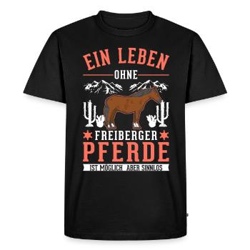 A life without Freiberg horses is pointless - Men's Premium Organic T-Shirt - black - Front - Nico (187cm)