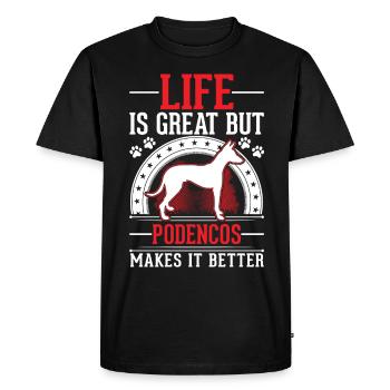 Life is great But Podencos makes it better - Men's Premium Organic T-Shirt - black - Front - Nico (187cm)