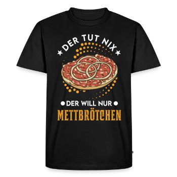 Der tut nix Der will nur Mettbrötchen Mett - Männer Premium Bio T-Shirt - Schwarz - Vorne - Nico (187cm)
