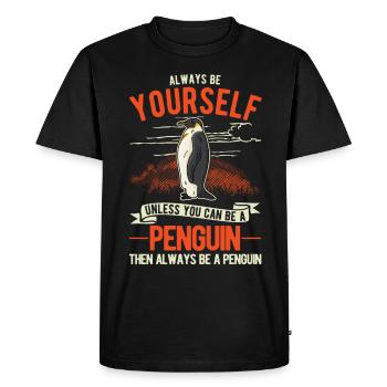 Always be yourself Penguin Pinguin - Men's Premium Organic T-Shirt - black - Front - Nico (187cm)