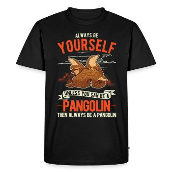 Always be yourself Pangolin Schuppentier - Men's Premium Organic T-Shirt - black - Front - Nico (187cm)