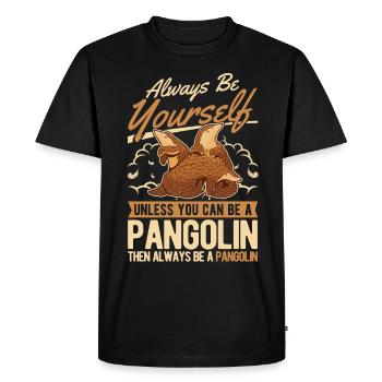 Always be yourself Pangolin Schuppentier - Men's Premium Organic T-Shirt - black - Front - Nico (187cm)