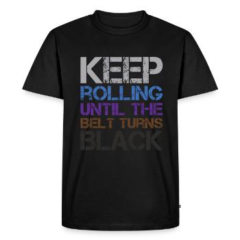 Continuez à rouler jusqu’à ce que la ceinture devienne noire Jui Jitsu - T-shirt Premium bio Homme - noir - Devant - Nico (187cm)