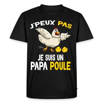 Papa Poule A Plein Temps Cadeau Humour Père - T-shirt Premium bio Homme - noir - Devant - Nico (187cm)