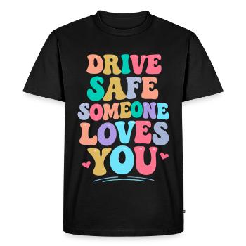 Conduis prudemment, quelqu’un t’aime - T-shirt Premium bio Homme - noir - Devant - Nico (187cm)
