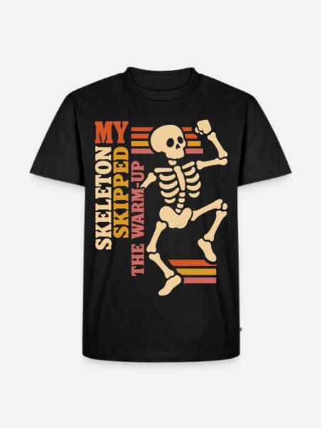My Skeleton Skipped the Warm-Up - Männer Premium Bio T-Shirt - Schwarz