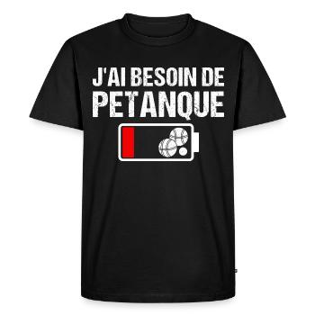 Pétanque humour j' ai besoin de petanque cadeau - T-shirt Premium bio Homme - noir - Devant - Nico (187cm)