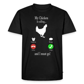 Mon poulet appelle ... et je dois y aller! - T-shirt Premium bio Homme - noir - Devant - Nico (187cm)