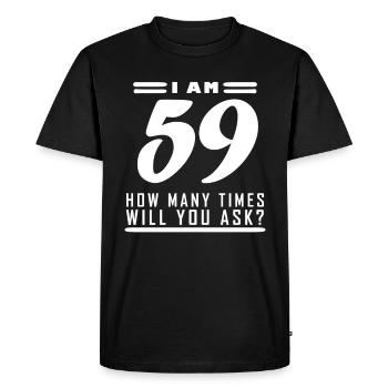J’ai 59 ans – 59e anniversaire cadeau - T-shirt Premium bio Homme - noir - Devant - Nico (187cm)