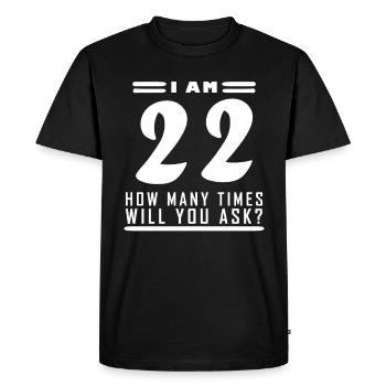 J’ai 22 ans – 22e anniversaire cadeau - T-shirt Premium bio Homme - noir - Devant - Nico (187cm)