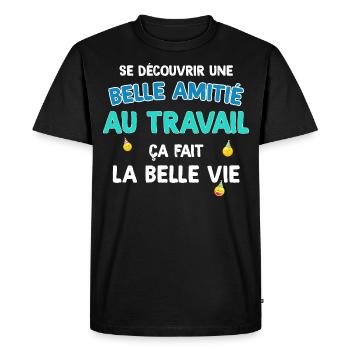 Collègue Et Meilleure Copine La Belle Vie - T-shirt Premium bio Homme - noir - Devant - Nico (187cm)