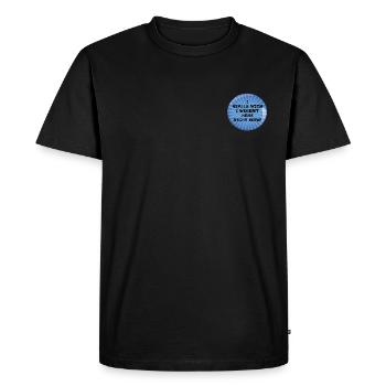 I really wish I weren't here right now - Men's Premium Organic T-Shirt - black - Front - Nico (187cm)