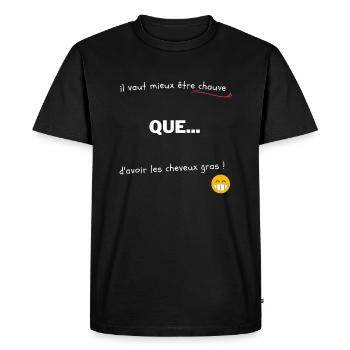 il vaut mieux être chauve que... - T-shirt Premium bio Homme - noir - Devant - Nico (187cm)