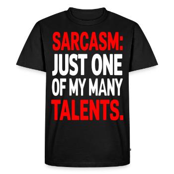 Sarcasm Just One of My Many Talents Bold Statement - Men's Premium Organic T-Shirt - black - Front - Nico (187cm)