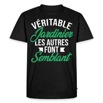 Véritable jardinier les autres font semblant - T-shirt Premium bio Homme - noir - Devant - Nico (187cm)