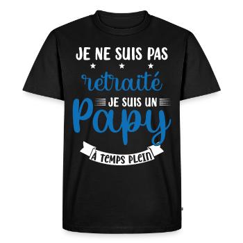 Je ne suis pas Retraité je suis un Papy - T-shirt Premium bio Homme - noir - Devant - Nico (187cm)