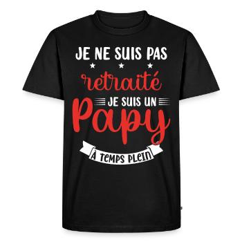 Je ne suis pas Retraité je suis un Papy - T-shirt Premium bio Homme - noir - Devant - Nico (187cm)