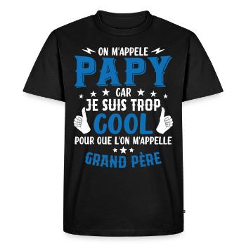 Papy car je suis trop cool / humour grand-père - T-shirt Premium bio Homme - noir - Devant - Nico (187cm)