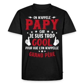 Papy car je suis trop cool / humour grand-père - T-shirt Premium bio Homme - noir - Devant - Nico (187cm)