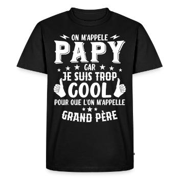 Papy car je suis trop cool / humour grand-père - T-shirt Premium bio Homme - noir - Devant - Nico (187cm)